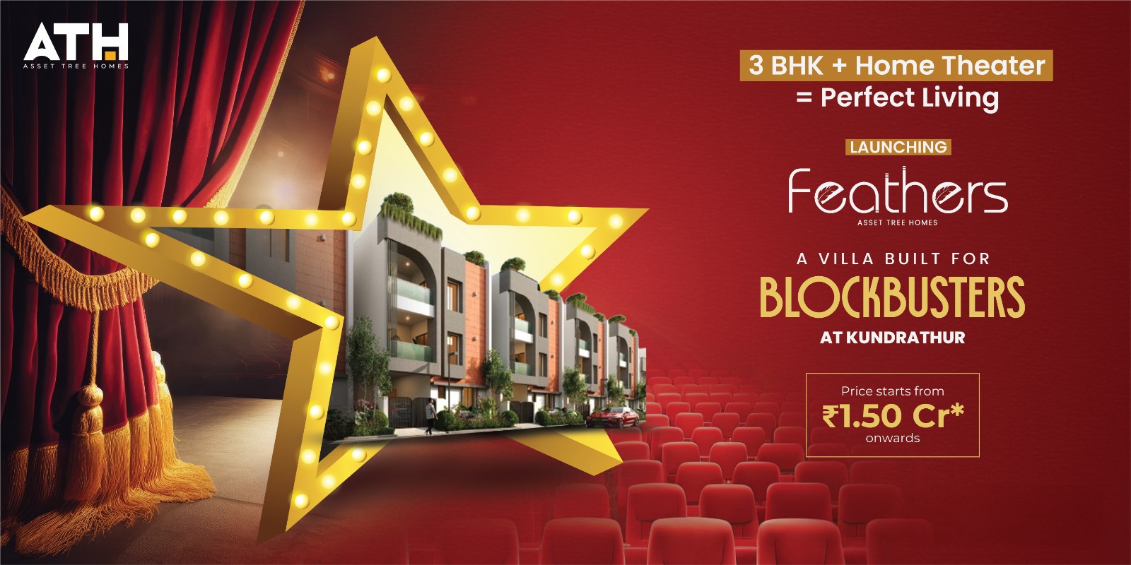 ATH Feathers — a villa built for blockbusters at Kundrathur. 3 BHK + Home Theater = Perfect Living. Launching Feathers, price starts from ₹1.50 Cr onwards.